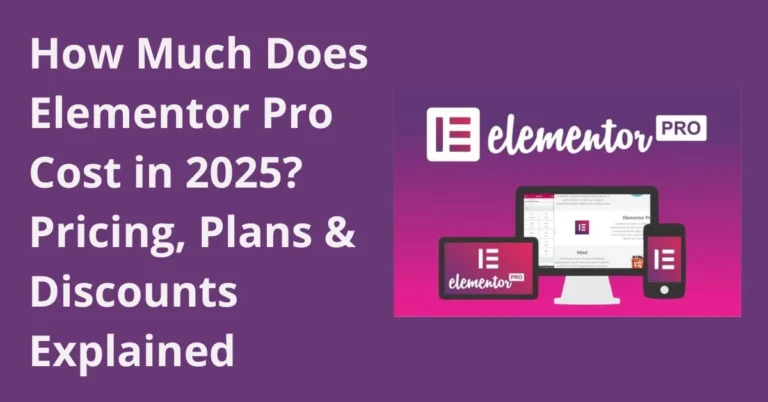 How-Much-Does-Elementor-Pro-Cost-in-2025-Pricing-Plans-Discounts-Explained